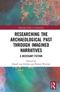 Cover: Researching the Archaeological Past through Imagined Narratives - Routledge