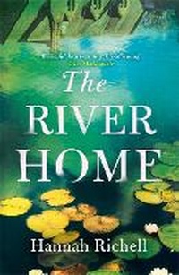 Enlarge image Cover: The River Home - Orion (an Imprint of The Orion Publishing Group Ltd )