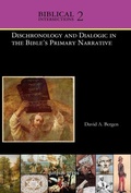 Cover: Dischronology and Dialogic in the Bible's Primary Narrative - Gorgias Press
