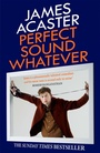 Cover: Perfect Sound Whatever - Headline Book Publishing