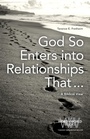 Cover: God So Enters into Relationships That . . . - Fortress Press
