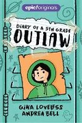 Cover: Diary of a 5th Grade Outlaw (Diary of a 5th Grade Outlaw Book 1) - Andrews McMeel Publishing