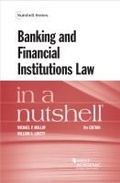 Cover: Banking and Financial Institutions Law in a Nutshell - West Academic Press
