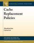 Cover: Cache Replacement Policies - Morgan & Claypool Publishers