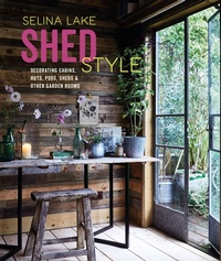Abbildung von: Shed Style - Ryland, Peters & Small Ltd