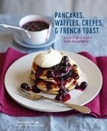 Cover: Pancakes, Waffles, Crepes & French Toast - Ryland, Peters & Small Ltd