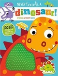 Cover: Never Touch a Dinosaur Sticker Activity Book - Make Believe Ideas