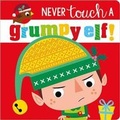 Cover: Never Touch a Grumpy Elf - Make Believe Ideas