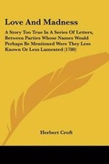 Cover: Love And Madness - Kessinger Publishing Co