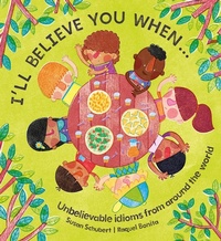 Abbildung von: I'll Believe You When? - Lantana Publishing