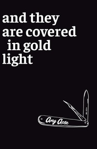 Enlarge image Cover: And They Are Covered in Gold Light - Bad Betty Press