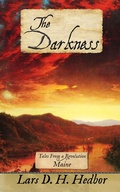 Cover: The Darkness: Tales From a Revolution - Maine - Lars D. H. Hedbor