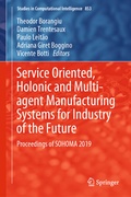 Cover: Service Oriented, Holonic and Multi-agent Manufacturing Systems for Industry of the Future - Springer