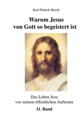 Cover: Das Leben des Jesus von Nazareth vor seinem &ouml;ffentlichen Aufreten / Warum Jesus von Gott so begeistert ist - epubli