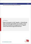 Cover: Open Innovation in der Logistik - Entwicklung eines Gestaltungsmodells zum Aufbau eines offenen Innovationsmanagements in logistischen Dienstleistungsuntermnehmen - Universit&auml;tsverlag der TU Berlin