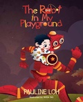 Cover: The Robot in My Playground - Epigram Books
