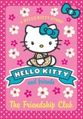 Cover: Hello Kitty and Friends (1) - The Friendship Club - HarperCollins Children's Books