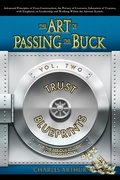 Cover: The Art of Passing the Buck, Vol 2 - CHARLES ARTHUR ENTERPRISES T