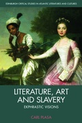 Cover: Literature, Art and Slavery - Edinburgh University Press