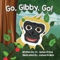 Cover: Go, Gibby, Go! - HyloLar Inc.