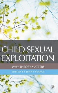 Enlarge image Cover: Child Sexual Exploitation: Why Theory Matters - Policy Press