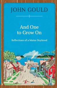 Enlarge image Cover: And One to Grow On - Down East Books,U.S.