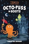 Cover: Twisted Fairy Tales: Octo-Puss in Boots - Arcturus