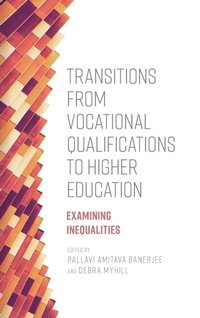 Enlarge image Cover: Transitions from Vocational Qualifications to Higher Education - Emerald Publishing Limited