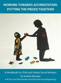 Cover: Working Towards Accreditation Putting The Pieces Together - Kirwin Maclean Associates Ltd