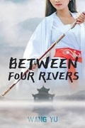 Cover: Between Four Rivers - Sinoist Books
