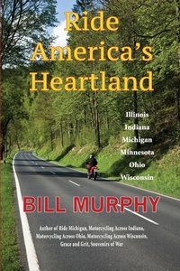 Abbildung von: Ride America's Heartland - William M. Murphy