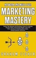 Cover: Network and Multi Level Marketing Mastery - Ethan Girard