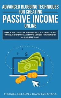 Abbildung von: Advanced Blogging Techniques for Creating Passive Income Online - Aron Chase