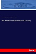 Cover: The Narrative of Colonel David Fanning - Hansebooks