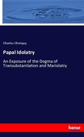 Cover: Papal Idolatry - Hansebooks