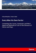 Cover: Every Man his Own Farrier - Hansebooks