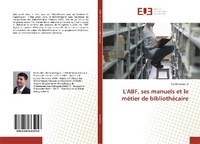 Abbildung von: L'ABF, ses manuels et le métier de bibliothécaire - Éditions universitaires européennes