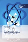 Cover: Development of nano-encapsulated urease for biosensor application - Scholars' Press