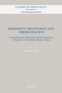 Enlarge image Cover: Modernity, Melancholy and Predestination - Peeters Publishers