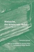 Cover: Nietzsche, the Aristocratic Rebel - Brill