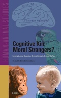 Cover: Cognitive Kin, Moral Strangers? Linking Animal Cognition, Animal Ethics & Animal Welfare - Brill
