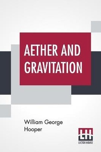 Enlarge image Cover: Aether And Gravitation - Lector House