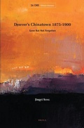 Cover: Denver's Chinatown 1875-1900 - Brill