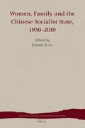 Cover: Women, Family and the Chinese Socialist State, 1950-2010 - Brill