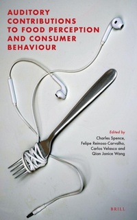 Enlarge image Cover: Auditory Contributions to Food Perception and Consumer Behaviour - Brill