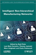 Cover: Intelligent Non-hierarchical Manufacturing Networks - Wiley-ISTE