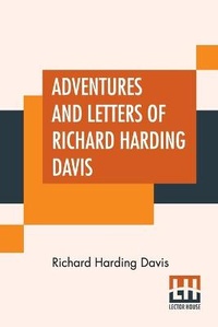 Enlarge image Cover: Adventures And Letters Of Richard Harding Davis - Lector House