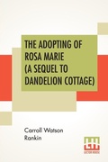 Cover: The Adopting Of Rosa Marie (A Sequel To Dandelion Cottage) - Lector House