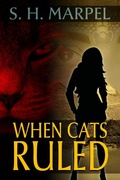 Cover: When Cats Ruled (Ghost Hunters Mystery Parables) - Living Sensical Press