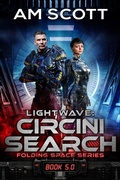 Cover: Lightwave: Circini Search (Folding Space Series, #5) - Lightwave Publishing LLC